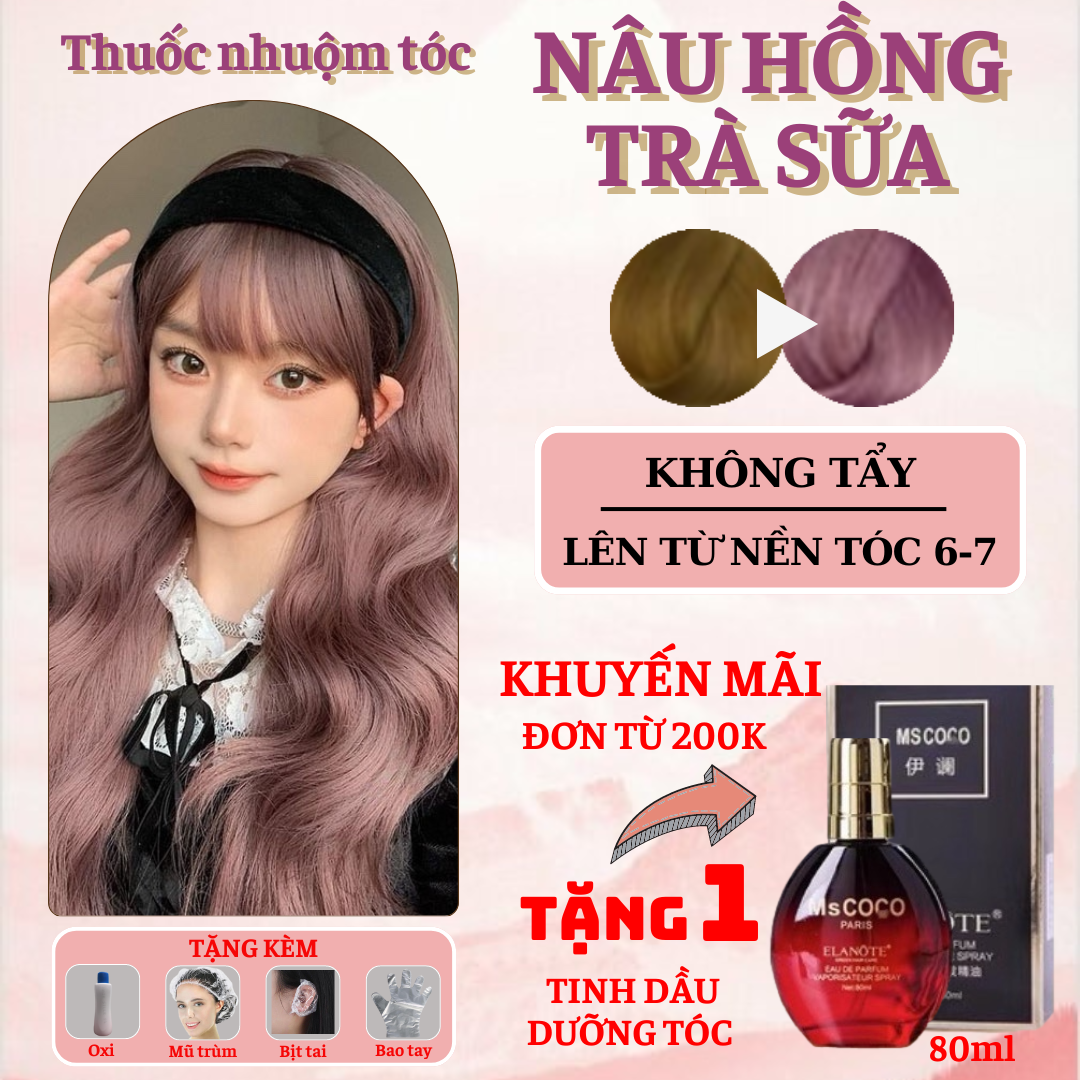 Thuốc nhuộm tóc màu Nâu Hồng Trà Sữa - Không cần tẩy / Nhuộm tóc tiện lợi tại nhà - Tặng kèm oxi trợ nhuộm