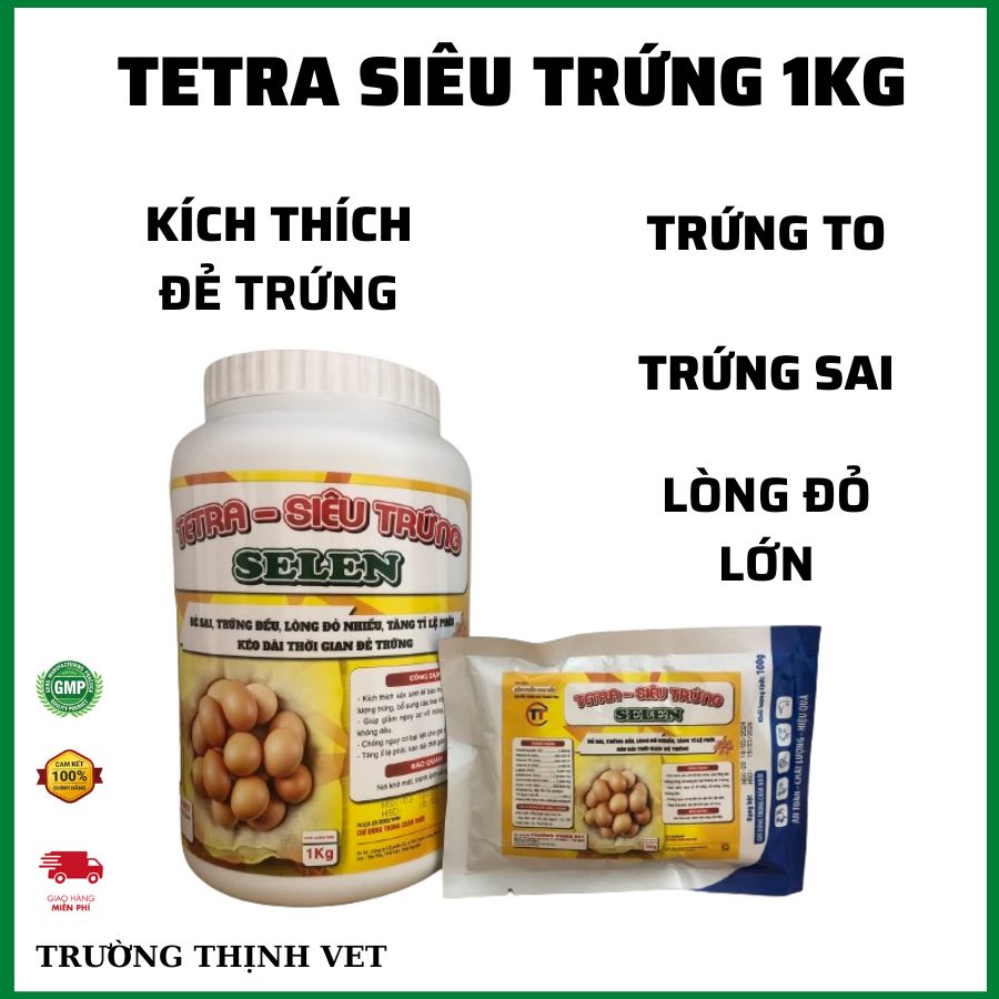  Tetra trứng 1kg kích thích gà đẻ tốt trứng đều vỏ cứng. Thú y Trường Thịnh 