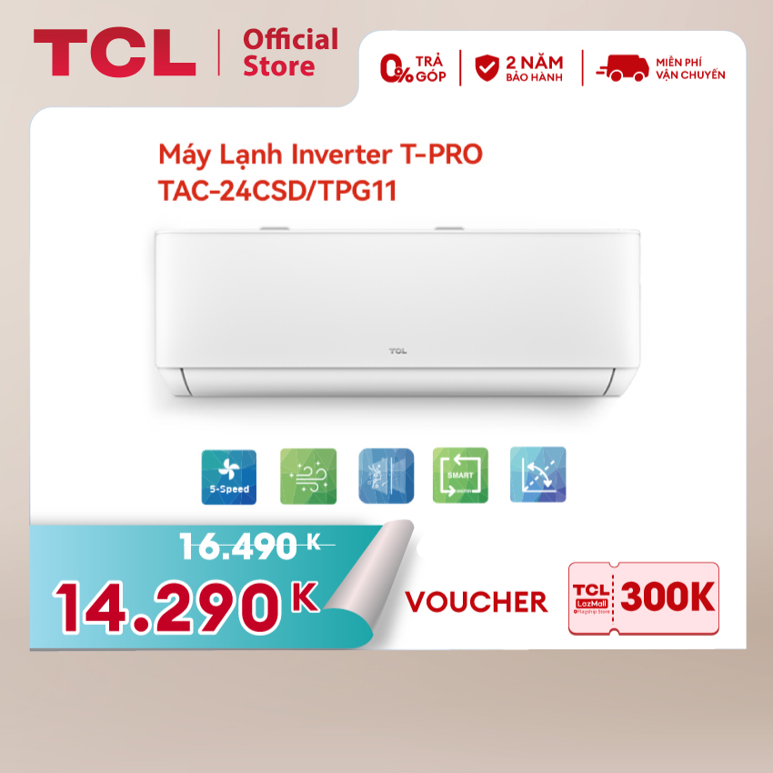 [SALE SỐC 15-17.03: CHỈ 1X.XXXK] Máy lạnh TCL T-PRO 2.5 HP - 24.00 BTU TAC-24CSD/TPG11 (Trắng) - Công nghệ AI Inverter - Điều khiển thông minh - Hàng phân phối chính hãng