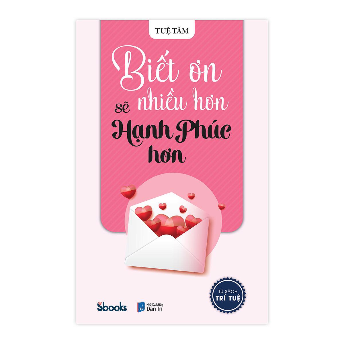 SBOOKS - Tủ sách trí tuệ: Biết ơn nhiều hơn sẽ hạnh phúc hơn
