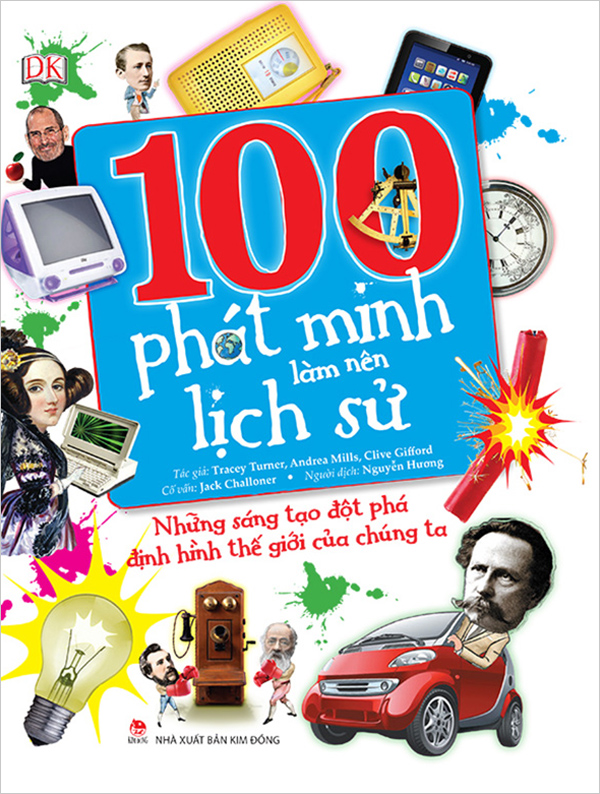 Kim Đồng - 100 phát minh làm nên lịch sử