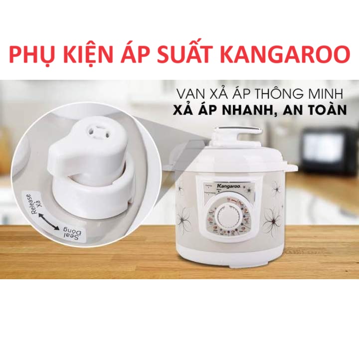 Van xả chính,van phụ,gioăng nồi áp suất kangaroo kg280,kg288h kg286, kg135...phụ kiện nồi áp suất