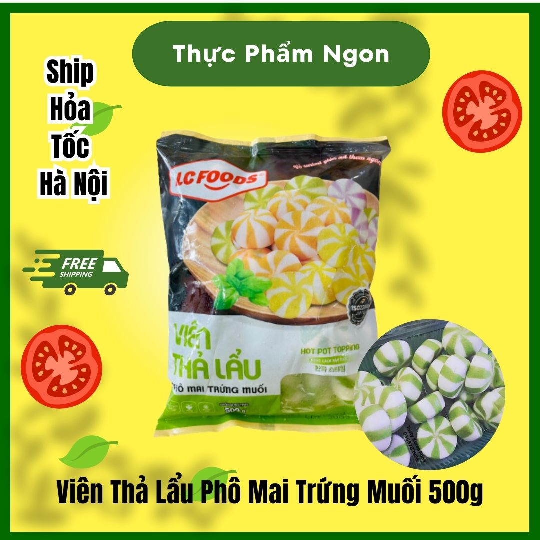 Viên Thả Phô Mai Trứng Muối 500g Tiện dụng-Thực Phẩm Ngon-Giao Hỏa Tốc Hà Nội