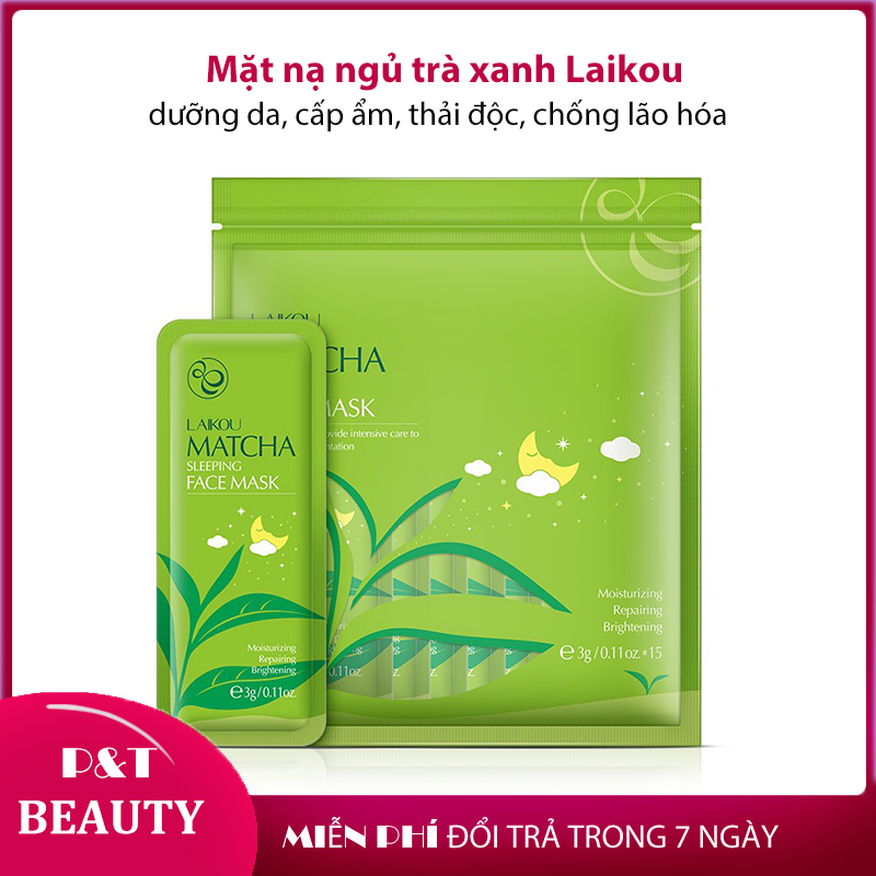 Túi 15 gói mặt nạ ngủ trà xanh Matcha Sleeping Mask LaiKou thải độc dưỡng ẩm da mặt hàng nội địa Trung chính hãng - P&T Beauty