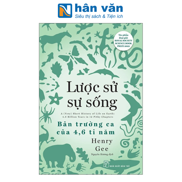 Sách - Lược Sử Sự Sống - Bản Trường Ca Của 4.6 Tỉ Năm