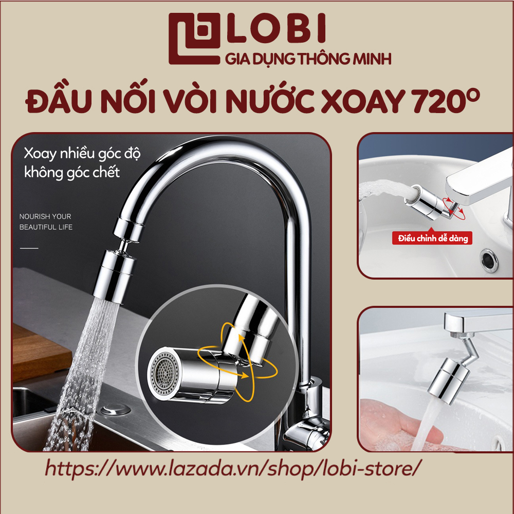 Đầu nối vòi nước phi 24/22mm Đầu vòi rửa bát xoay 720 độ thông minh gắn chậu lavabo bồn rửa mặt bồn rửa bát Lobi Store