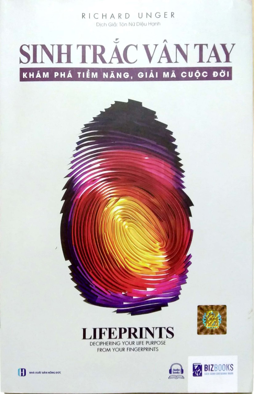 Sinh Trắc Vân Tay: Khám Phá Tiềm Năng Giải Mã Cuộc Đời (Tái bản có sửa đổi 2020)