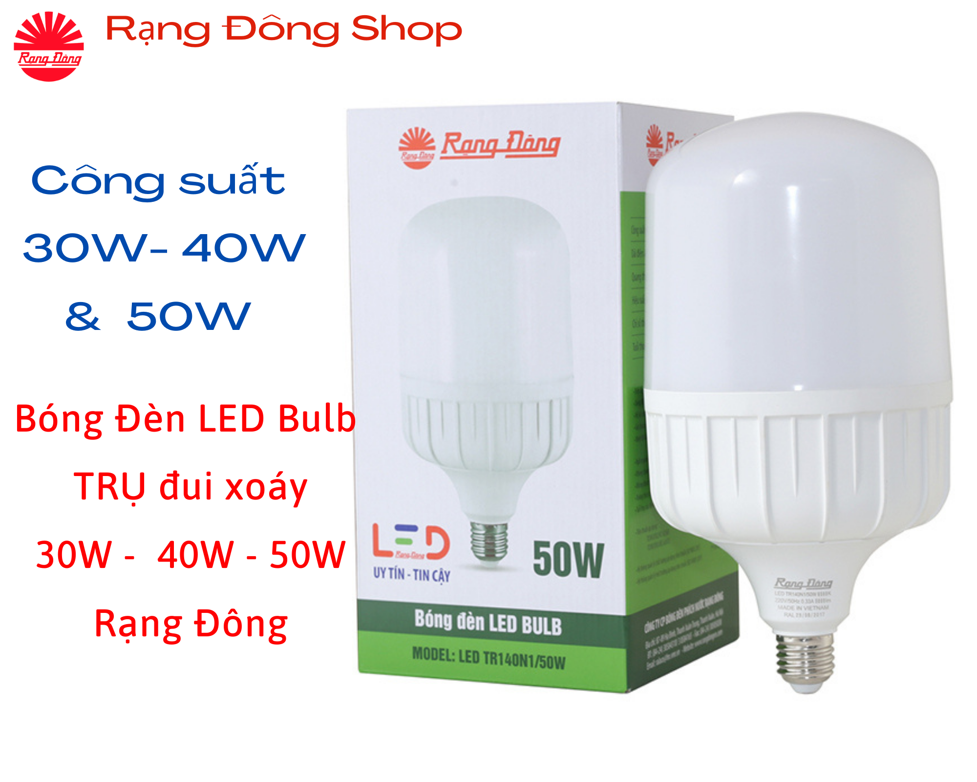 Bóng Đèn LED Bulb TRỤ đui xoáy 30W 40W 50W Rạng Đông Model: TR100N1/30W.H, TR120N1/40W.H, TR140N1/50W.H ánh sáng trắng và vàng