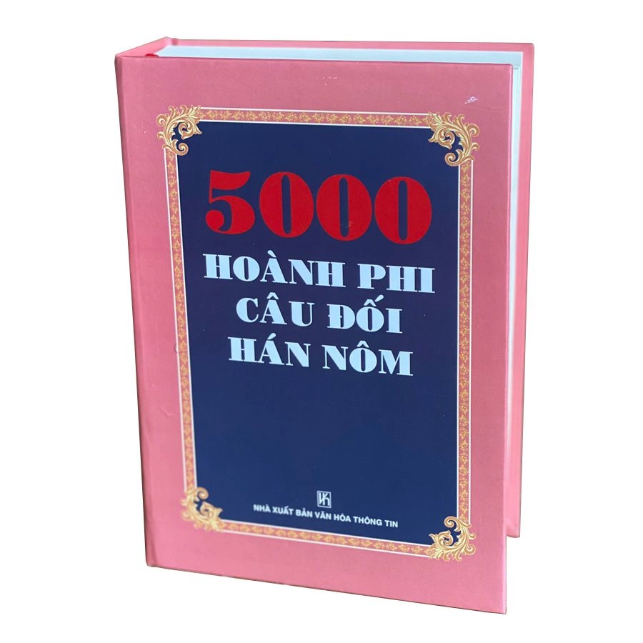 Sách - 5000 Hoành Phi Câu Đối Hán Nôm ( tặng kho tài liệu học chữ Hán gởi qua mail)