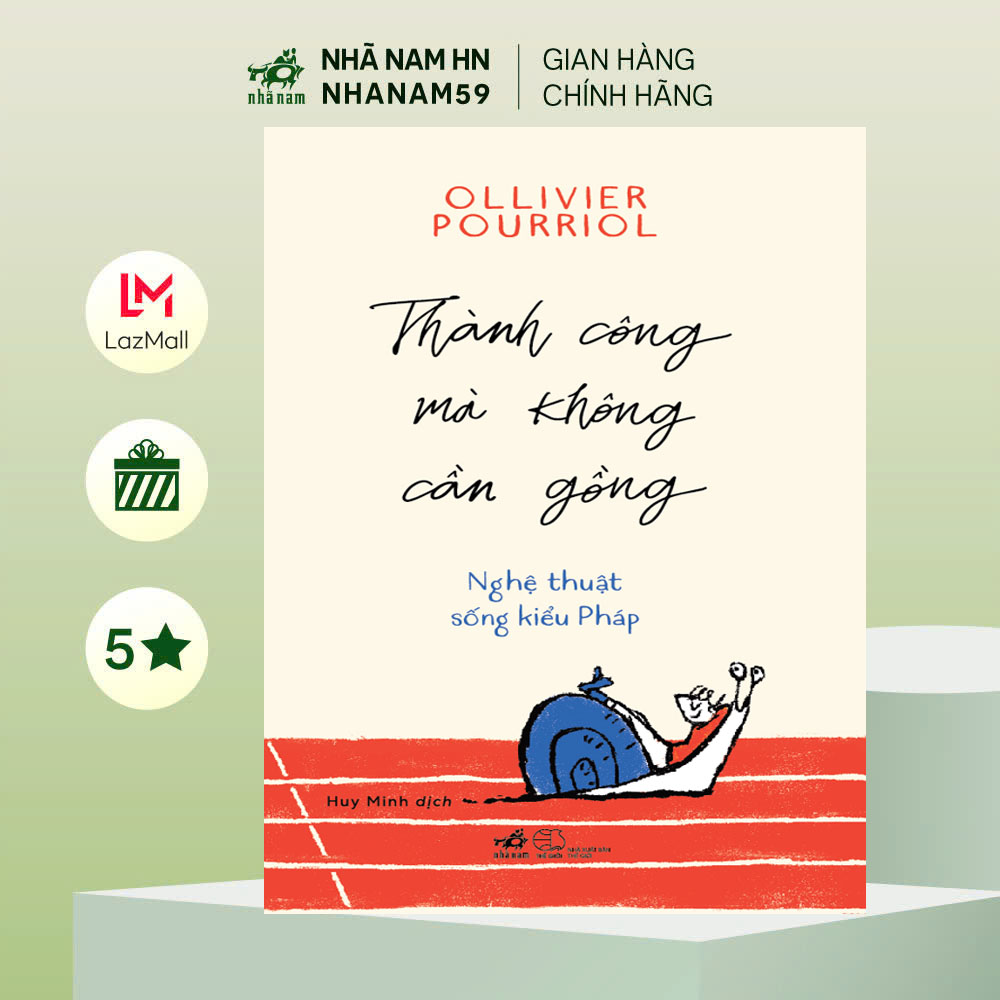 Sách - Thành công mà không cần gồng (Ollivier Pourriol) (Nhã Nam)