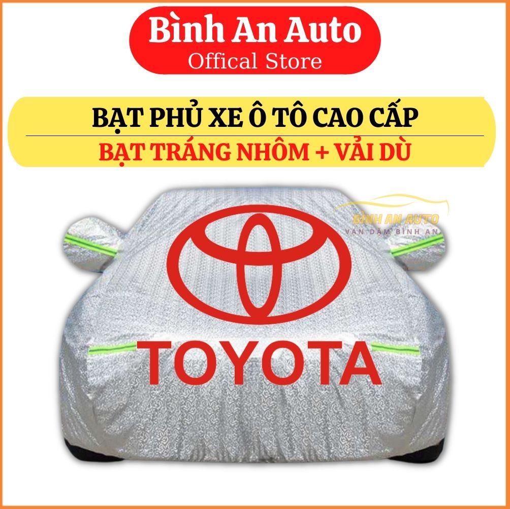 Bạt Phủ Xe Ô Tô Toyota Vios, Altis, Camry, Fortuner, Innova, Yaris, Rush, Hilux, Wigo, Land Cruiser, Cross bạt che ô tô 5 chỗ, bạt phủ ô tô 4 chỗ, bạt phủ xe hơi, bạt trùm xe ô tô, bạt phủ ô tô 7 chỗ, Bạt tráng nhôm, bạt vải dù cao cấp