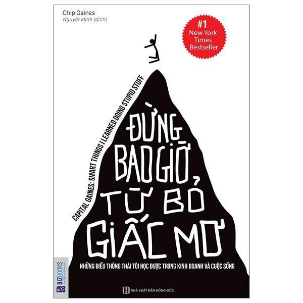 Sách - đừng bao giờ từ bỏ giấc mơ - những điều thông thái tôi học được trong kinh doanh và cuộc sống