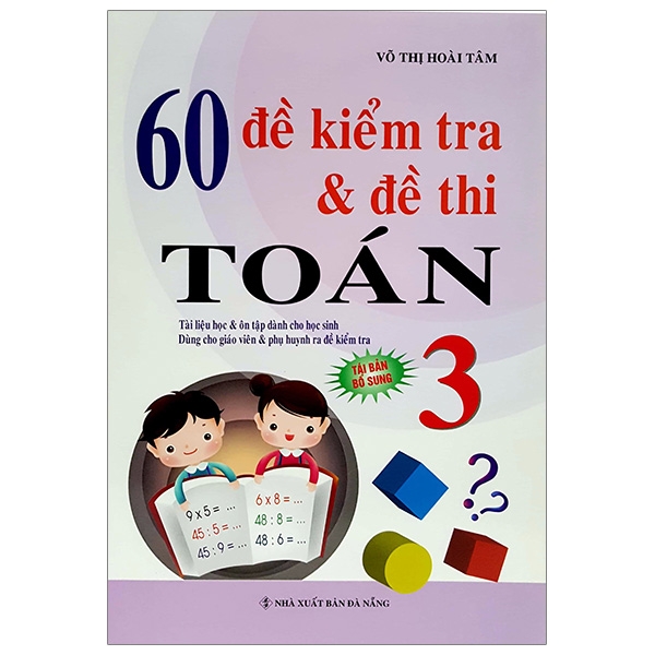 Fahasa - 60 đề kiểm tra và đề thi toán 3