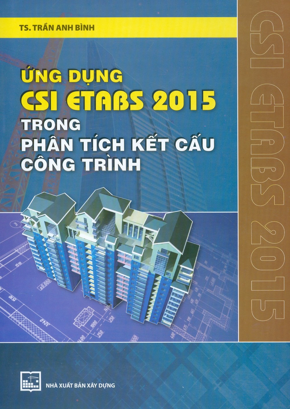 Ứng dụng csi etabs 2015 trong phân tích kết cấu công trình