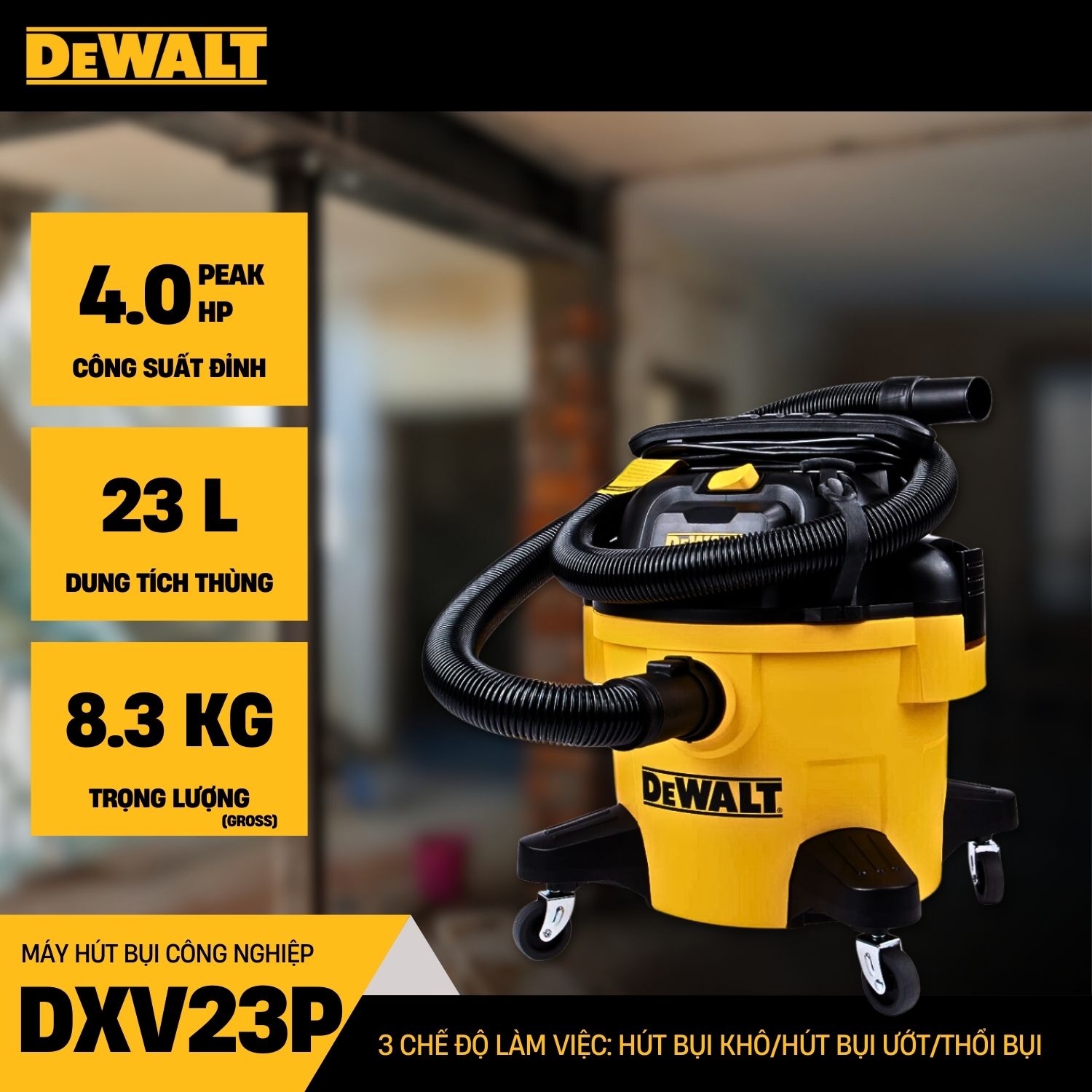 Máy hút bụi công nghiệp 3 chức năng 23l dewalt dxv23p 4.0 peak hp-hàng chính hãng
