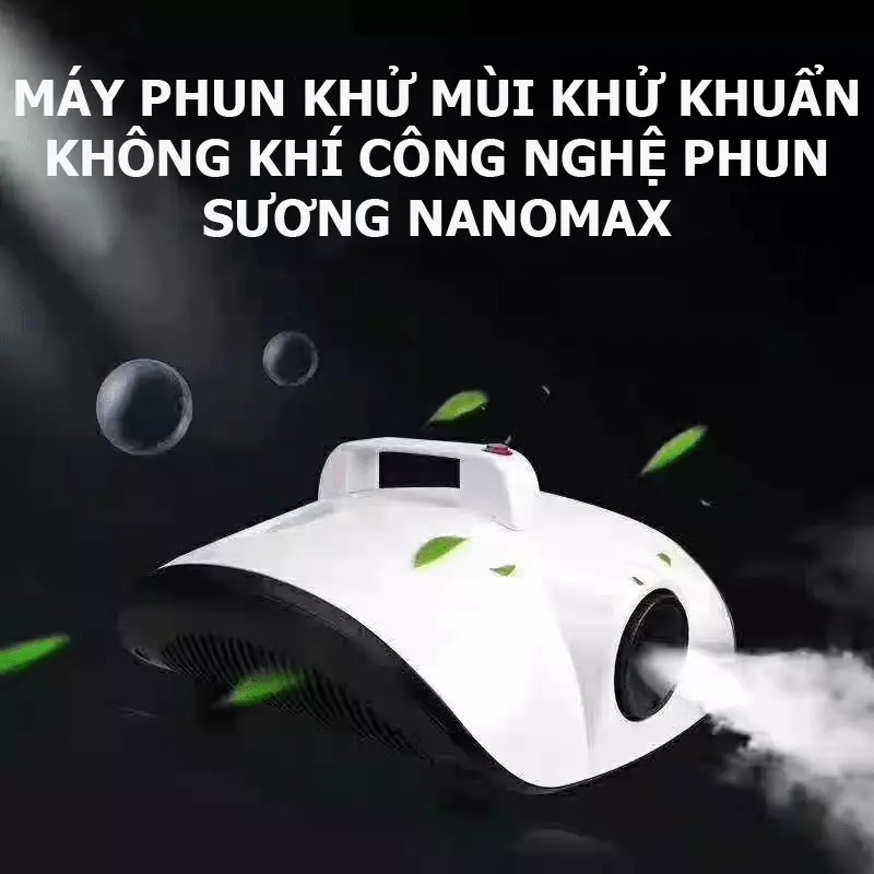 Máy phun khử mùi khử khuẩn không khí công nghệ phun sương nanomax - VL24
