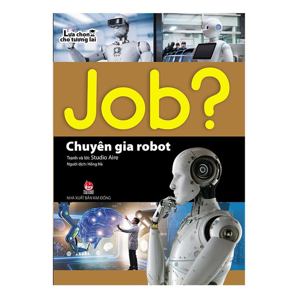 Sách - lựa chọn cho tương lai job? - chuyên gia robot - nxb kim đồng