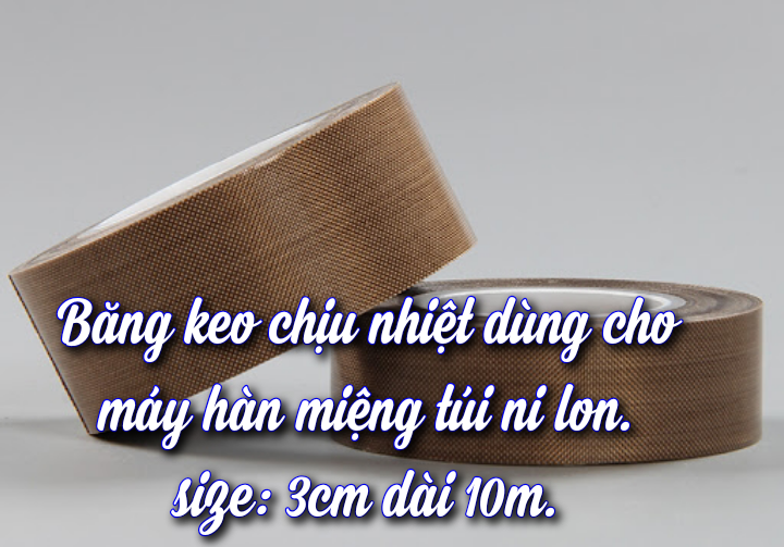 [HCM]Băng keo chịu nhiệt dùng cho máy hàn miệng túi nilon. Size 3cm dài 10m.