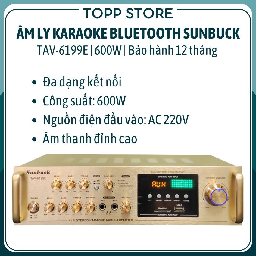 Âm ly karaoke Sunbuck TAV-6199E - Bảo hành chính hãng 12 tháng - Amply karaoke, amply karaoke bluetooth Sunbuck 6199, công suất đỉnh 900W, đánh nhạc siêu hay, echo sống động, khuếch đại âm thanh chuyên nghiệp, tự động lọc nhiễu tạp âm