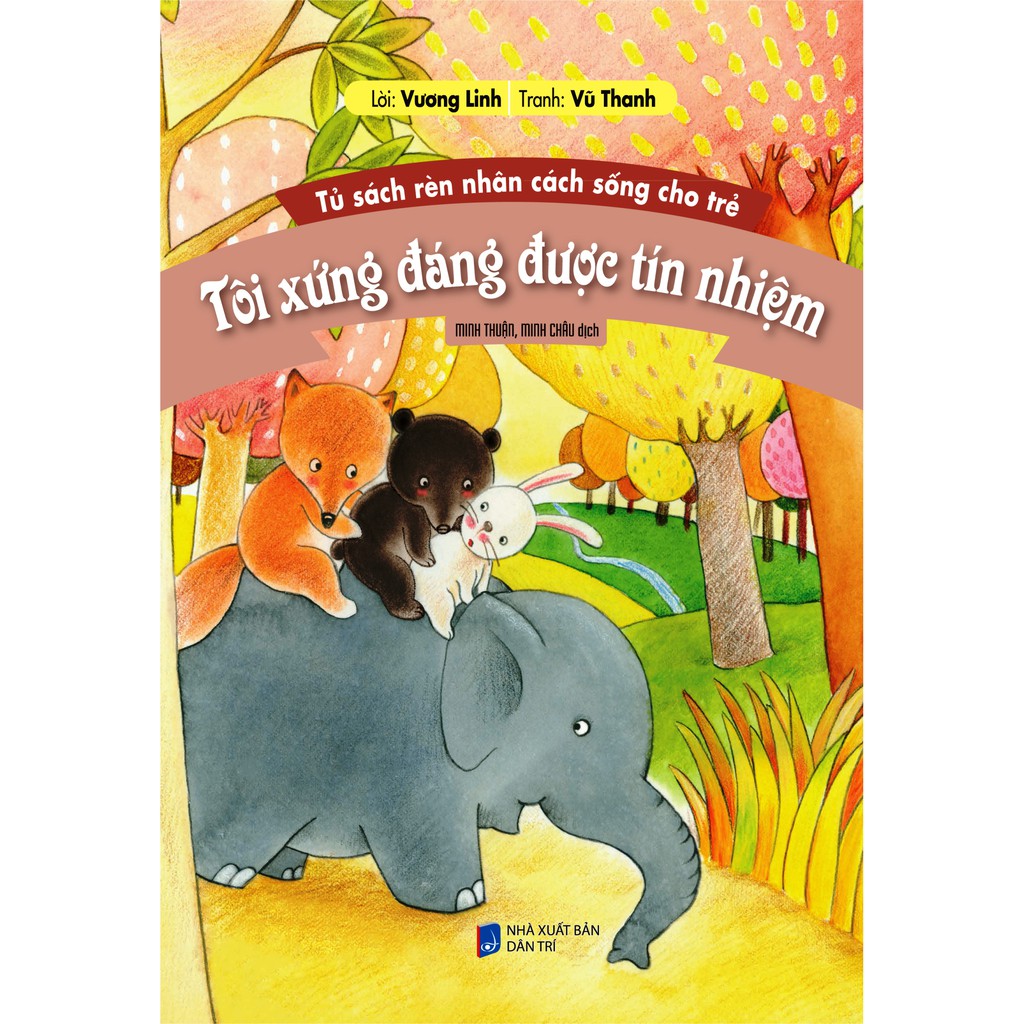 Tủ sách rèn nhân cách sống cho trẻ - Tôi xứng đáng được tín nhiệm