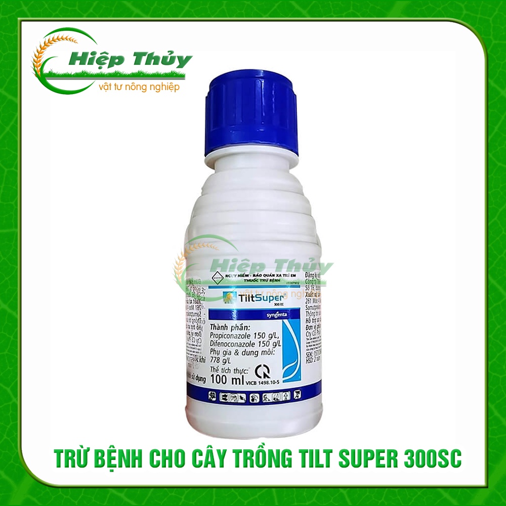 Trừ nấm phổ rộng cho cây trồng Tilt Super 300SC - Chai 100ml  thấm sâu nhanh và lưu dẫn mạnh