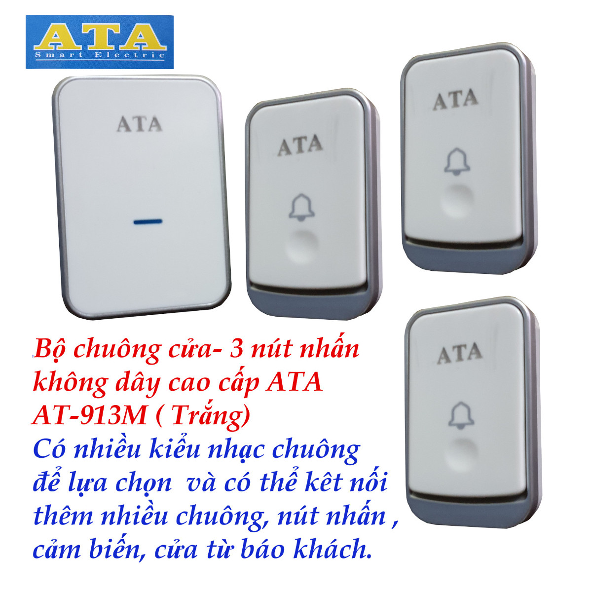 Bộ chuông cửa 3 nút nhấn không dây ATA AT-913M . Nhiều kiểu nhạc chuông. Kết nối đa năng. Bảo hành 01 năm
