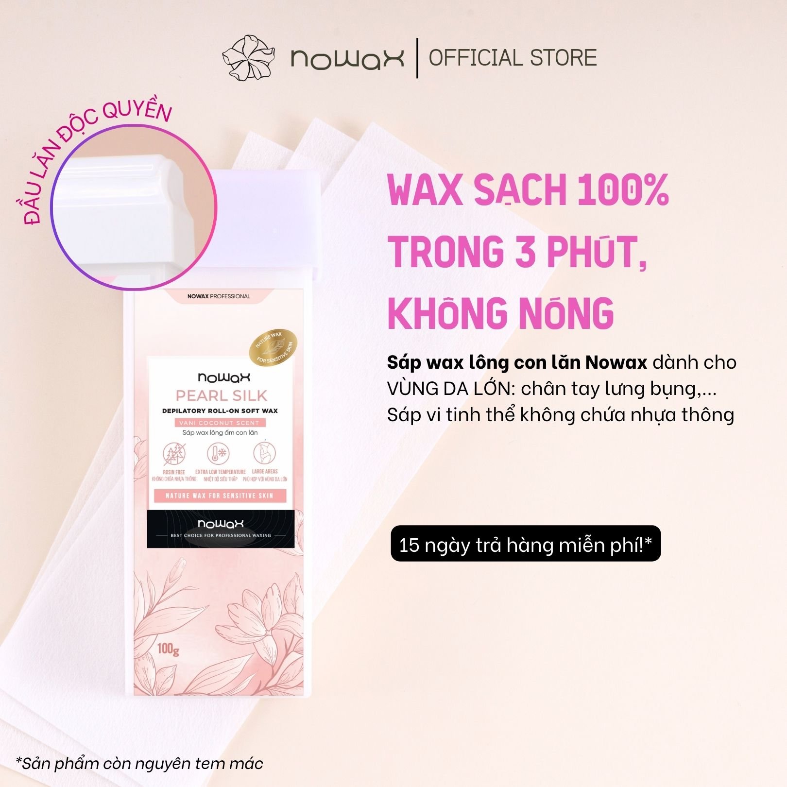 Sáp wax lông con lăn NOWAX PEARL SILK kèm dụng cụ - lựa chọn tốt nhất cho waxing chân, tay, lưng bụng ngực
