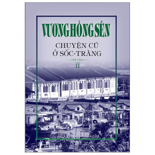 Fahasa - Chuyện Cũ Ở Sốc - Trăng - Tập 2
