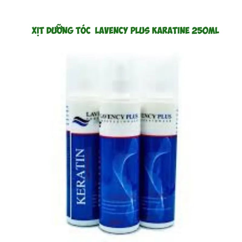 Xịt dưỡng tóc Lavency Plus Karatine phục hồi hư tổn tóc khô xơ rối 250ml