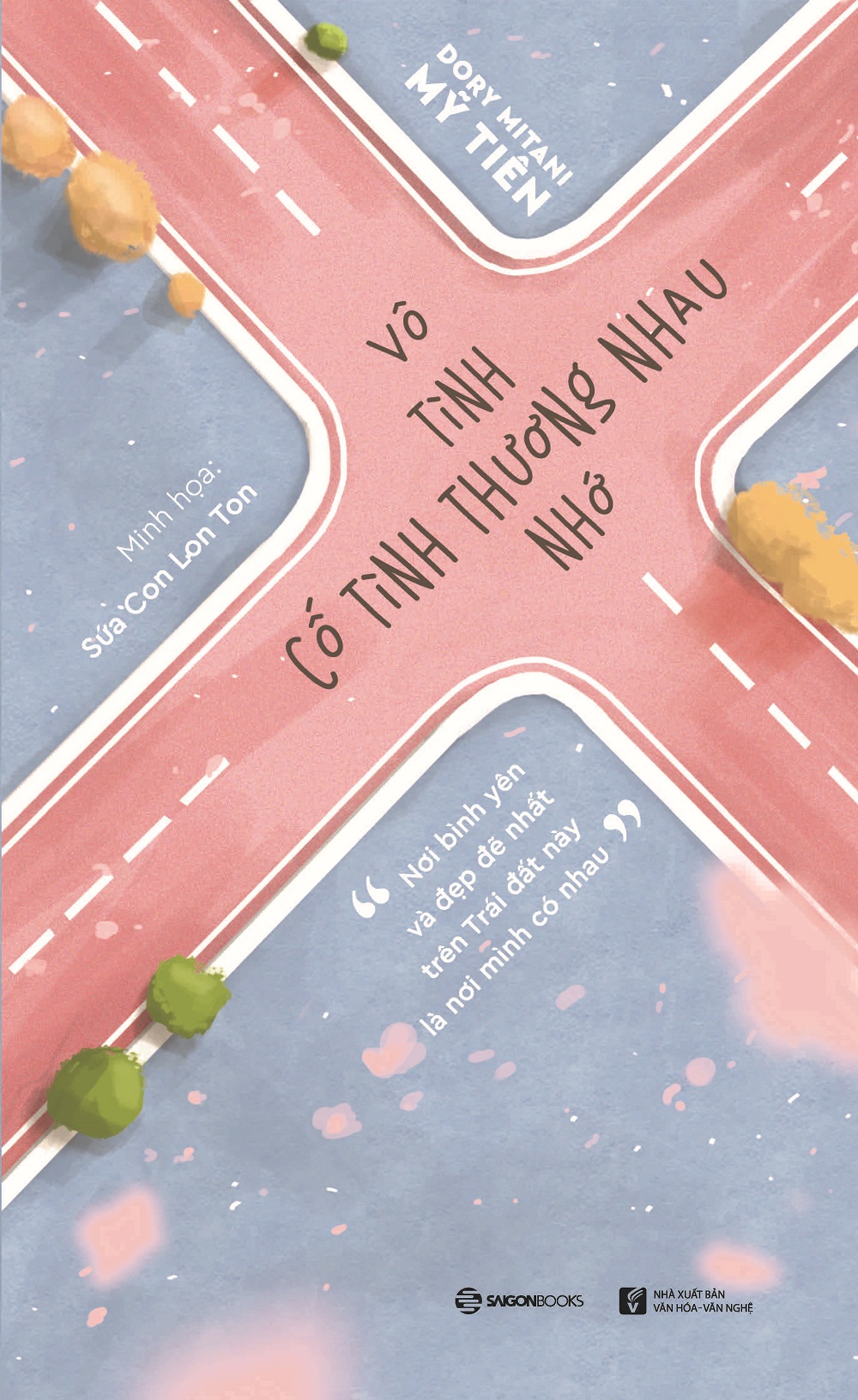 Vô tình thương nhớ, cố tình thương nhau - Tác giả: Dory Mitani Mỹ Tiên