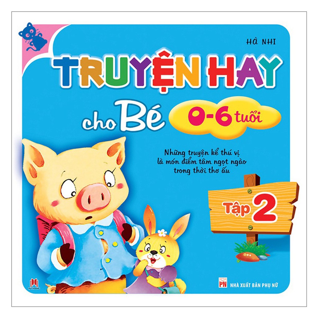 Sách - Truyện Hay Cho Bé 0-6 Tuổi ( Tập 2 )