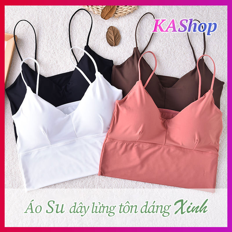 [HCM]Áo 2 dây nữ Chất su CAO CẤP mịn mát - Mút mát xa tháo rời - Áo bra nữ 2 dây - KAShop