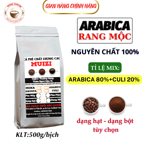 Cà phê hạt ARABICA rang mộc 500g. ARABICA 80%+CULI 20% rang mộc nguyên