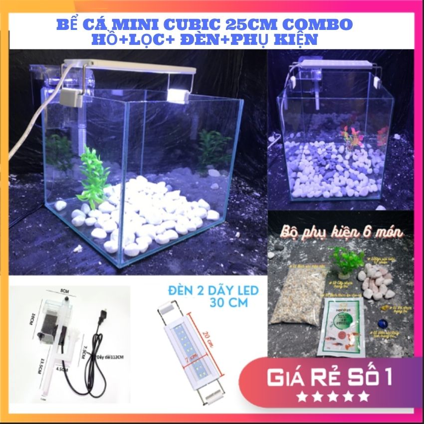 Bể cá CUBIC 25cm combo hồ lọc đèn đầy đủ phụ kiện, hồ cá mini đẻ bàn nuôi cá cảnh full combo