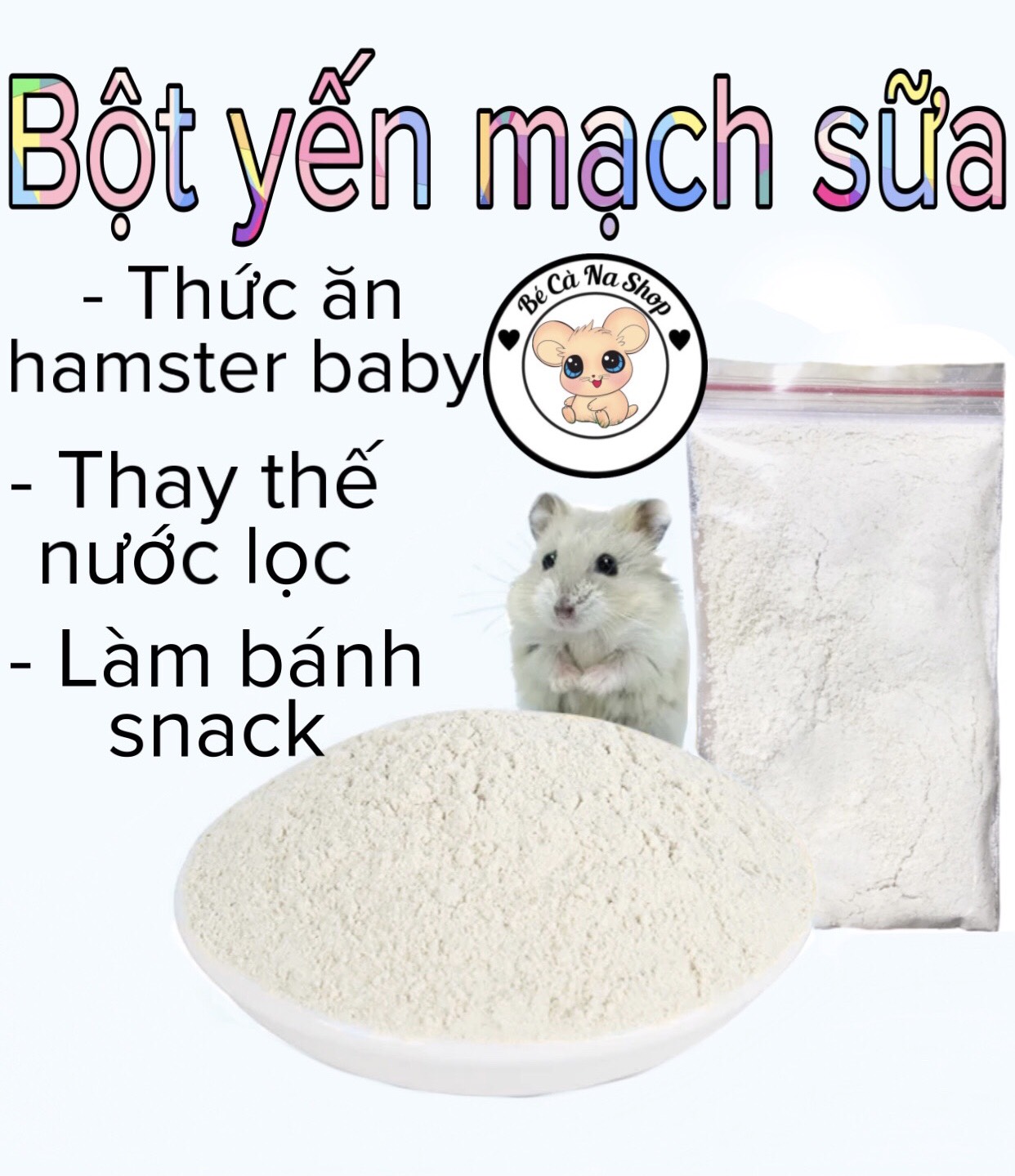 Bột yến mạch sữa . Vỗ béo , siêu dinh dưỡng ( nên sử dụng ) bé cà na .Thức ăn bổ sung dinh dưỡng cho hamster , thỏ bọ sóc...