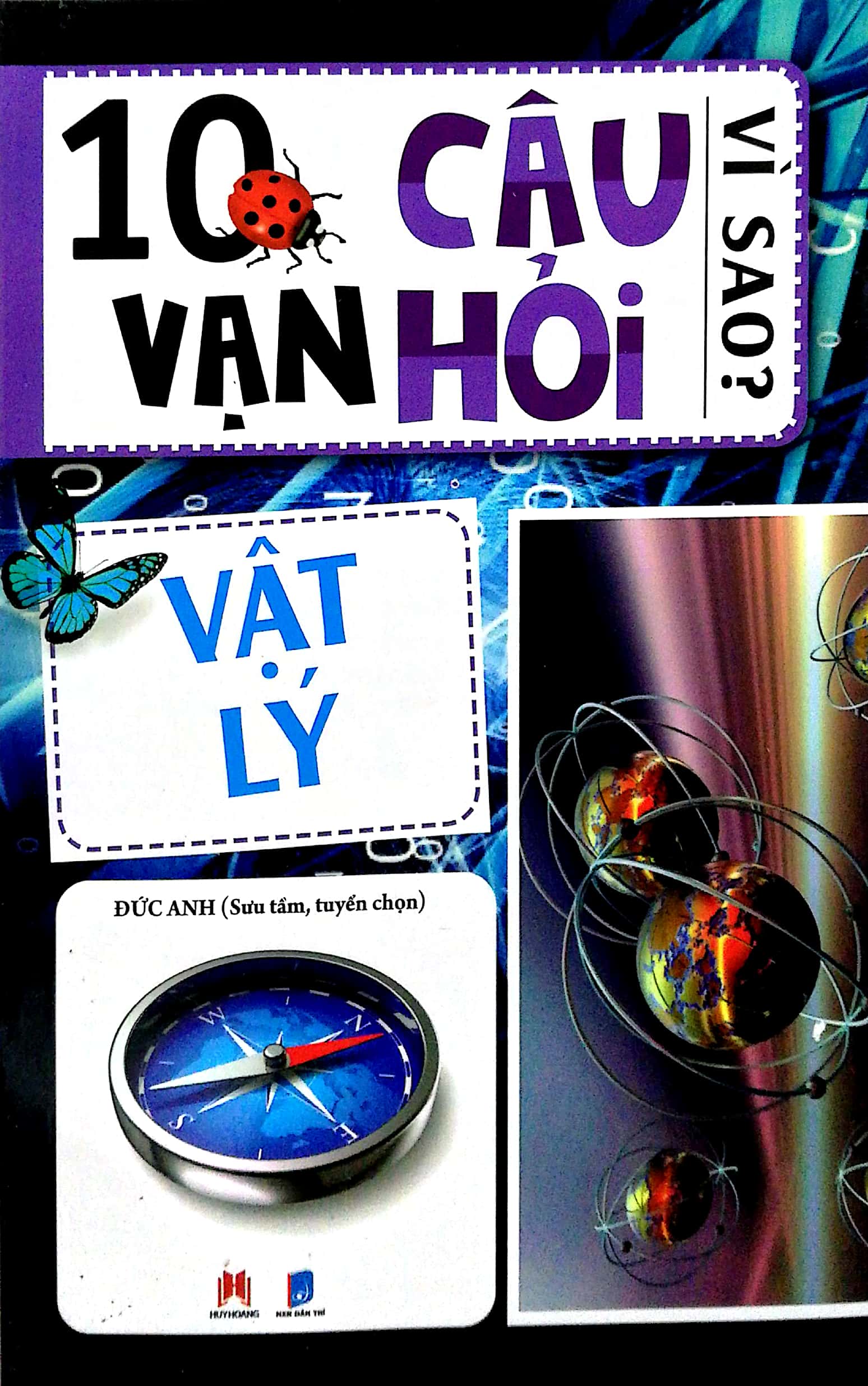 Fahasa - 10 Vạn Câu Hỏi Vì Sao? – Vật Lý (Tái Bản)