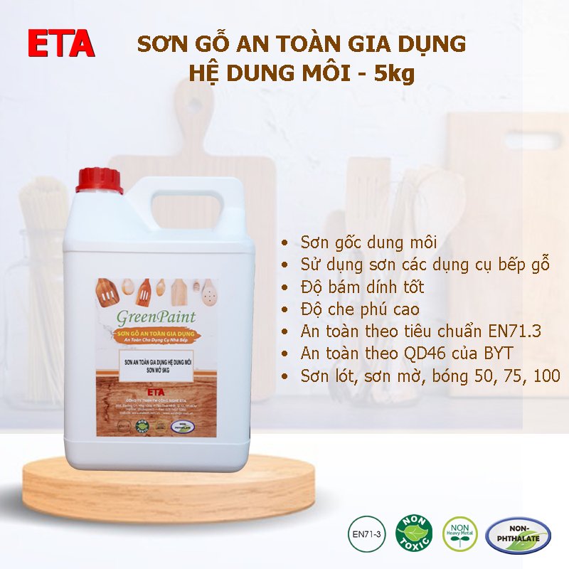 Sơn gỗ an toàn gia dụng hệ dung môi ETA loại 5kg