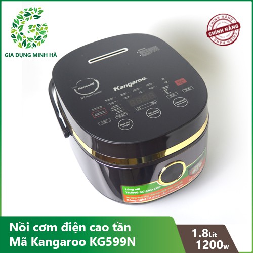 Nồi cơm điện cao tần Kangaroo 1.8 lít KG599N Mới 100% Công nghệ nấu IH nấu chín thức ăn ngon từ bên trong hạt gạo BH 12 tháng