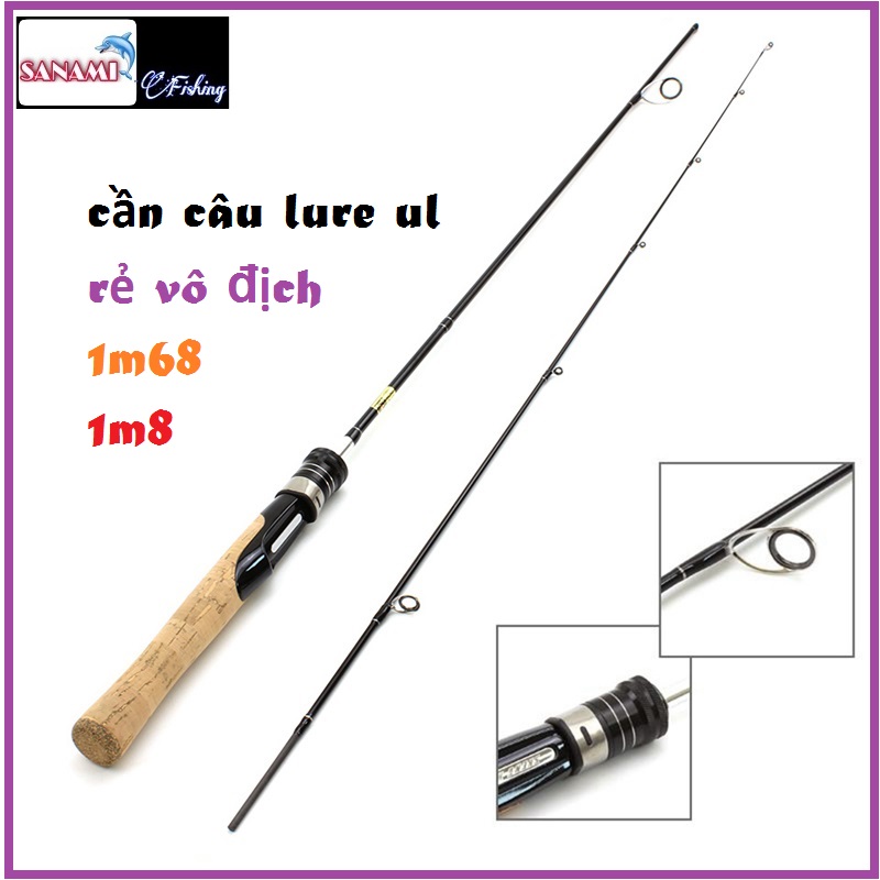 Cần Câu Lure UL 1m68 1m8 máy đứng chuyển câu suối, câu cá mương cá cháp cần câu lure - Sanami Fishing, cần câu lure máy đứng, cần câu lure cá lóc, cần câu lure ul, cần ul, cần câu lure giá rẻ