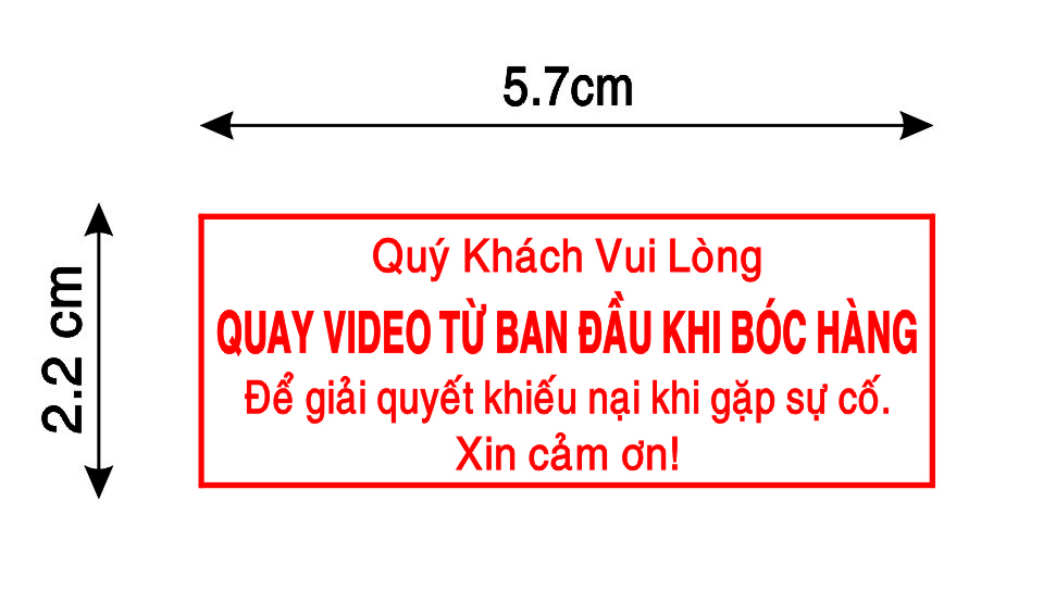 Con dấu "quý khách vui lòng quay video khi bóc hàng"