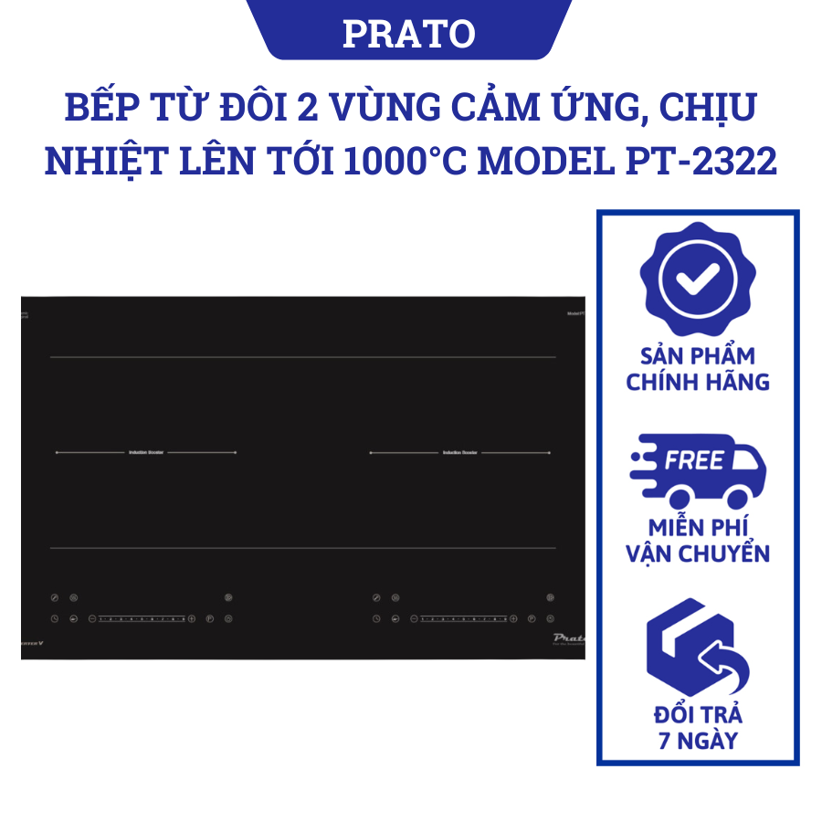 Bếp từ đôi Prato 2 vùng cảm ứng, chịu nhiệt lên tới 1000°C Model PT-2322, Made In Malaysia
