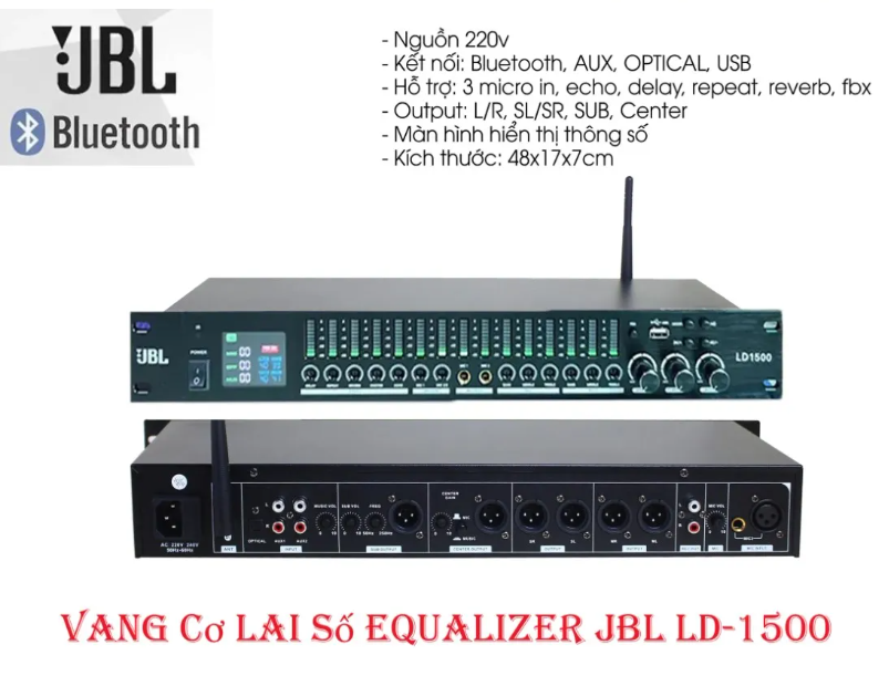 [Cực Phẩm 2024] Vang Cơ Lai Số Equalizer JBL LD-1500- Chế Độ Sử Lý Âm Thanh DSP 48-bit , Hiệu Ứng Echo- Reverb-Chống Hú Cực Hiệu Quả. - Màn Hình LCD Hiển Thị Thông Số, Kết Nối Không Dây Bluetooth, Cổng Quang Optical,Bảo Hành 12 Tháng