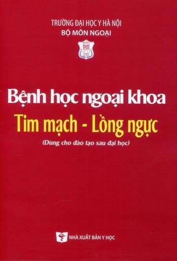 Sách - Bệnh học Ngoại khoa Tim mạch Lồng ngực