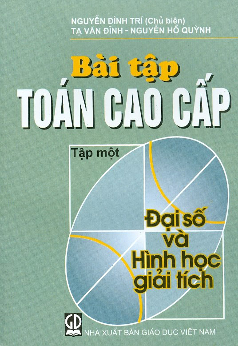 Bài Tập Toán Cao Cấp - Tập 1 - Đại Số Và Hình Học Giải Tích