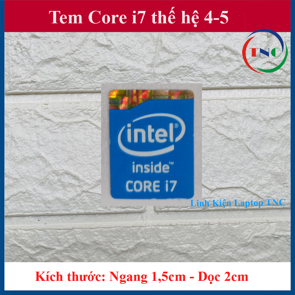 Tem core i7 thế hệ 4, tem core i7 thế hệ 5 thay tem máy tính tem laptop tem pc