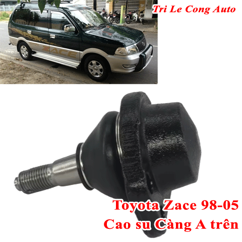 Cao su càng A trên Zace 98-05 phía trước sau Toyota đời 99 2000 01 02 03 máy 1.8 số sàn treo gầm rotuyn trụ đứng 97