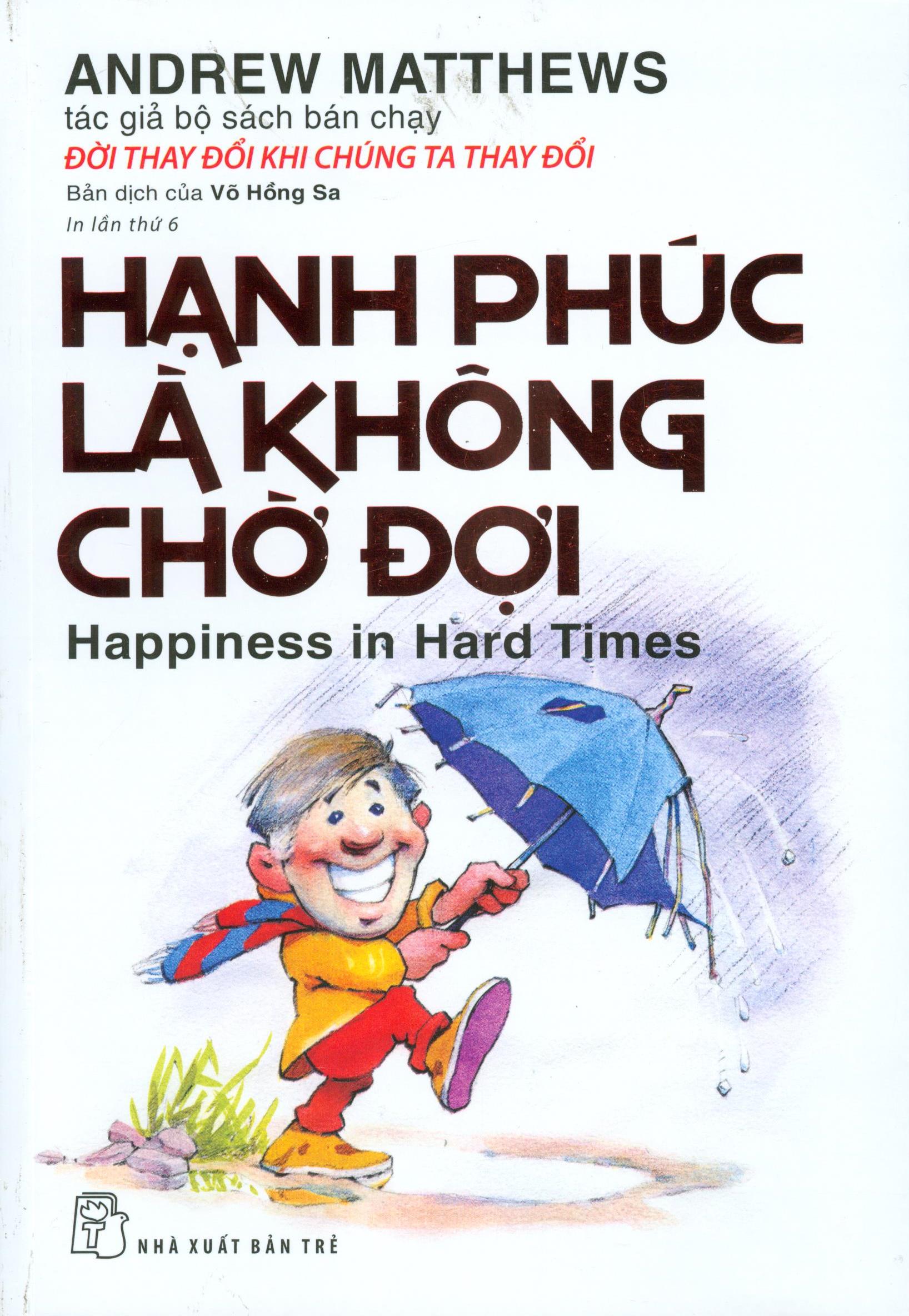 Hạnh phúc là không chờ đợi
