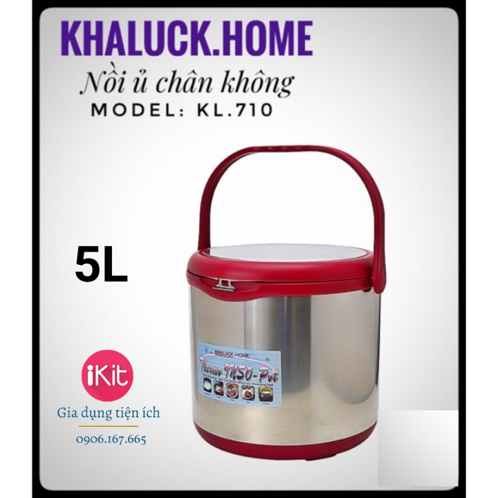 Nồi ủ chân không, nồi ủ nhiệt Khaluck, dung tích 5L, bảo hành 12 tháng