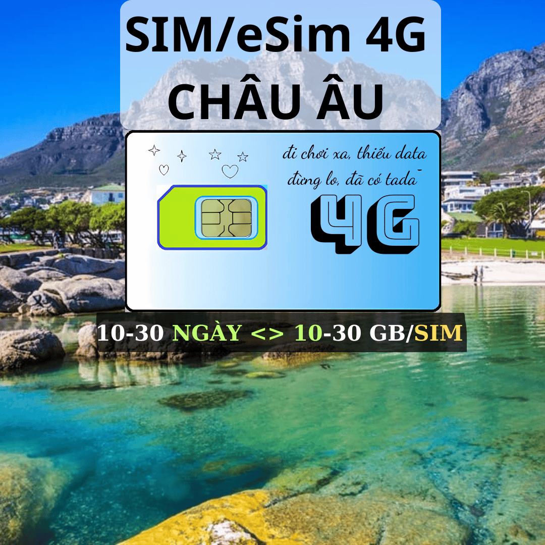 SIM/eSIM 4G Châu Âu Gói theo ngày (10-30)Ngày - (10-30)GB/Sim + Gọi free - TẠO SIM YÊU CẦU IB SHOP