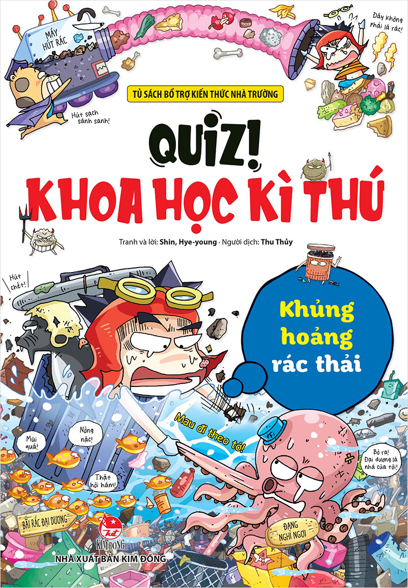 Kim Đồng - Quiz! Khoa học kì thú - Khủng hoảng rác thải